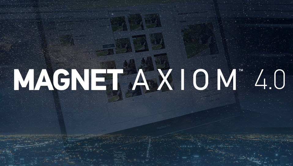 Magnet AXIOM 4.0 – Phiên bản mạnh nhất của AXIOM: Nhanh hơn, linh hoạt hơn và rất đáng tin cậy