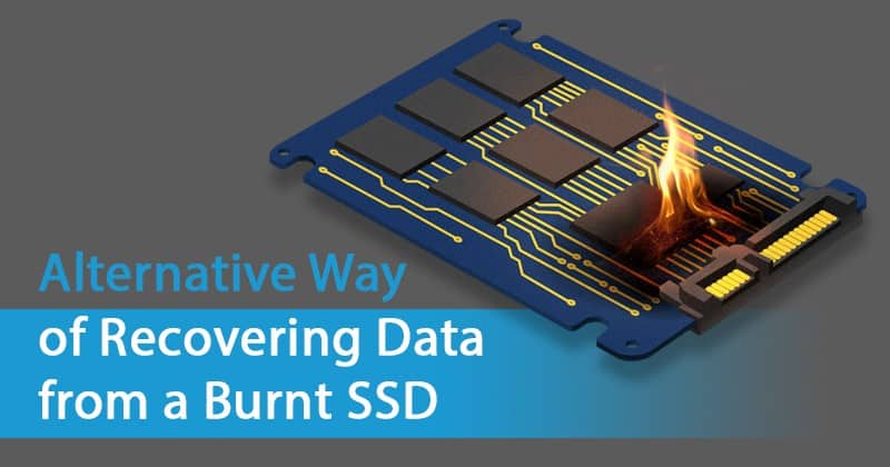 SSD bị cháy – Khôi phục dữ liệu như thế nào?