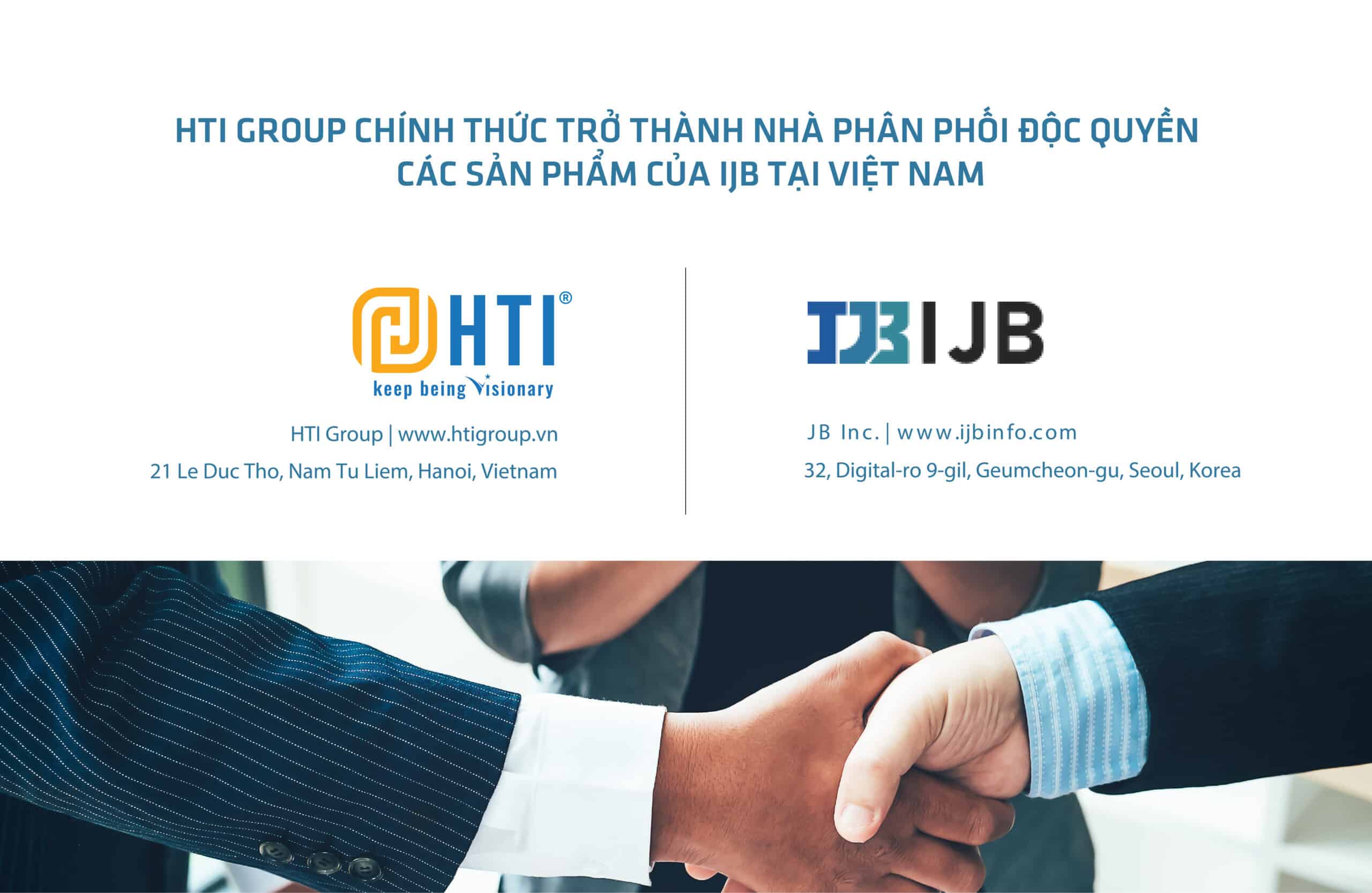 HTI Group chính thức trở thành Nhà phân phối độc quyền các sản phẩm của IJB tại Việt Nam