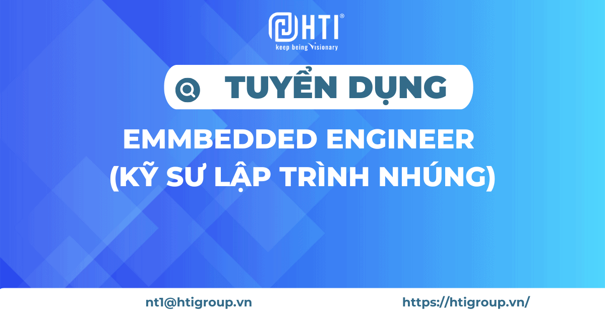 [HN] Embedded Engineer (Kỹ Sư Lập Trình Nhúng)